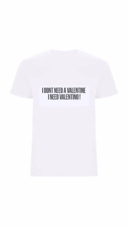 Not Valentine T-shirt.